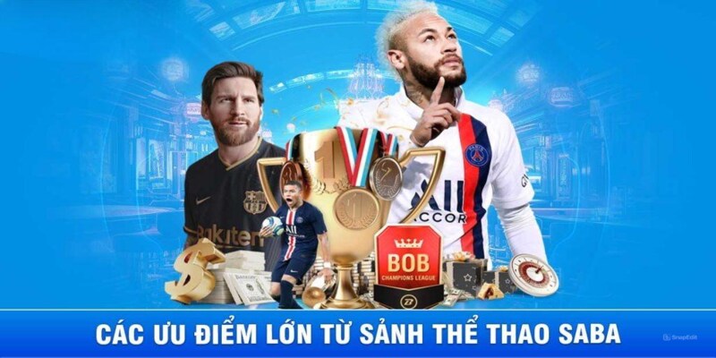 Tính năng ấn tượng khi chơi chỉ có ở Saba sport Sunwin